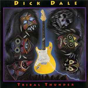 Dick Dale - Tribal Thunder FLAC