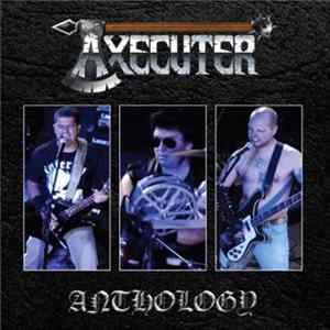 Axecuter - Anthology FLAC