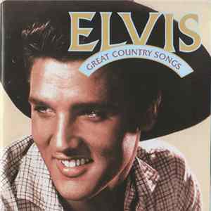 Elvis Presley - Great Country Songs FLAC