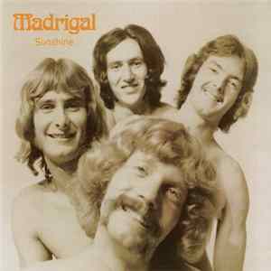 Madrigal - Sunshine FLAC