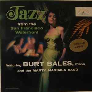 Burt Bales and The Marty Marsala Band - Jazz From The San Francisco Waterfront FLAC
