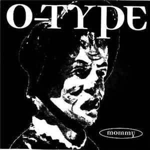 O-Type - Mommy FLAC