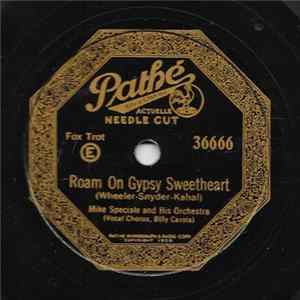 Mike Speciale And His Orchestra / Willard Robison And His Orchestra - Roam On Gypsy Sweetheart / Blue Baby FLAC