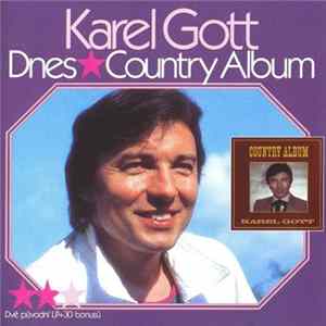 Karel Gott - Dnes / Country Album FLAC