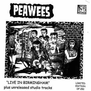 Peawees - Live In Birmingham Plus Unreleased Studio Tracks FLAC