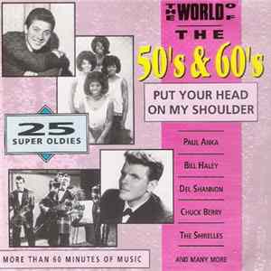Various - The World Of The 50s & 60s – Put Your Head On My Shoulder FLAC