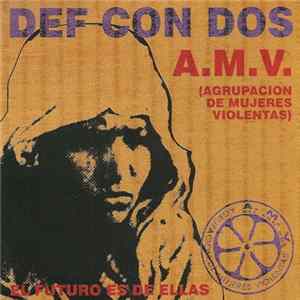 Def Con Dos - A.M.V. (Agrupación De Mujeres Violentas) FLAC