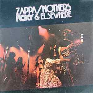 Zappa / Mothers - Roxy & Elsewhere FLAC