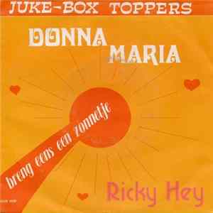 Ricky Hey - Donna Maria / Breng Eens Een Zonnetje FLAC