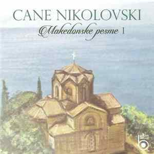 Cane Nikolovski - Makedonske Pesme I FLAC