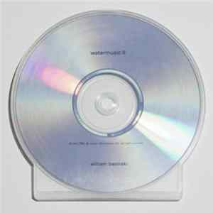 William Basinski - Watermusic II FLAC