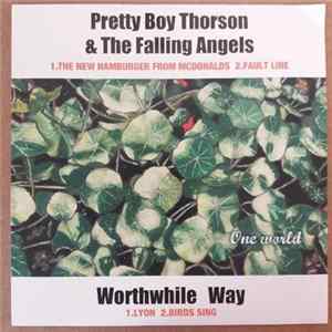 Pretty Boy Thorson & The Falling Angels / Worthwhile Way - One World FLAC