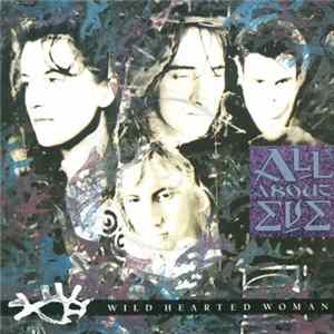 All About Eve - Wild Hearted Woman FLAC