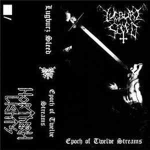 Lugburz Sleed - Epoch Of Twelve Streams FLAC