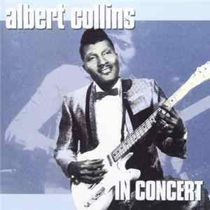 Albert Collins - In Concert FLAC