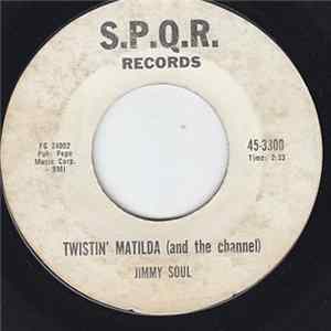 Jimmy Soul - Twistin' Matilda (And The Channel) FLAC