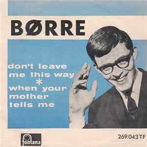 Børre med Kjell Karlsens Kor Og Orkester - Don't Leave Me This Way FLAC