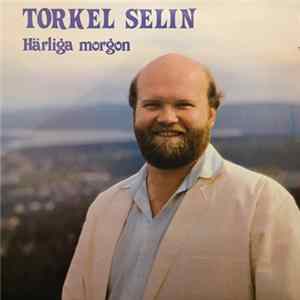 Torkel Selin - Härliga Morgon FLAC