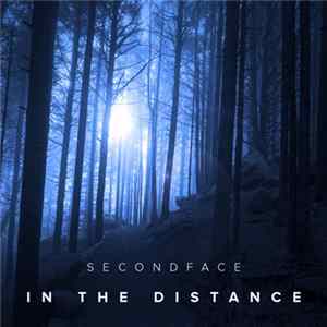 SecondFace - In The Distance FLAC