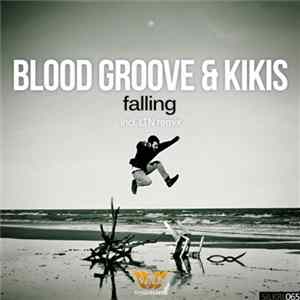 Blood Groove & Kikis - Falling FLAC
