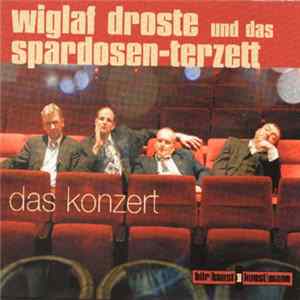 Wiglaf Droste Und Das Das Spardosen-Terzett - Das Konzert FLAC