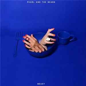 Pearl and the Beard - Beast FLAC