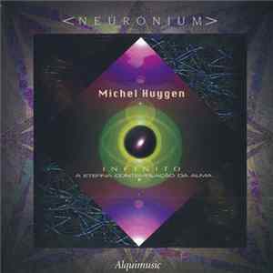 Michel Huygen - Infinito By Neuronium FLAC