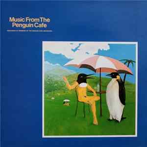 Penguin Cafe Orchestra - Music From The Penguin Cafe FLAC