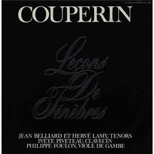 Couperin, Jean Belliard Et Hervé Lamy, Ivète Piveteau, Philippe Foulon - Leçons De Ténèbres FLAC