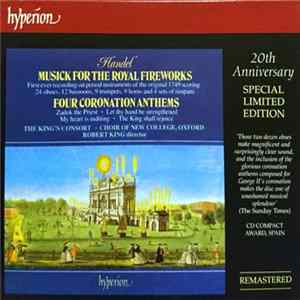 Handel : The King's Consort, Choir Of New College, Oxford, Robert King - Musick For The Royal Fireworks • Four Coronation Anthems FLAC