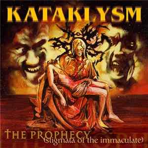 Kataklysm - The Prophecy (Stigmata Of The Immaculate) FLAC