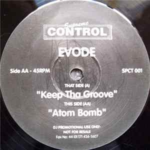 Evode - Keep Tha Groove / Atom Bomb FLAC