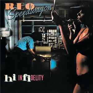 REO Speedwagon - Hi Infidelity FLAC
