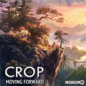 Crop - Moving Forward FLAC