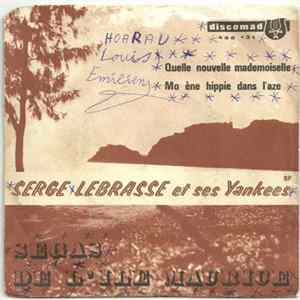 Serge Lebrasse Et Ses Yankees - Quelle Nouvelle Mademoiselle / Mo Ene Hippie Dans L'Aze FLAC