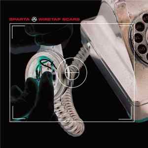 Sparta - Wiretap Scars FLAC