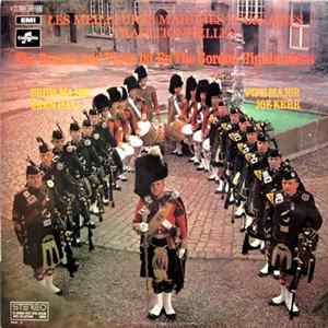 The Drums And Pipes 1st Bn The Gordon Highlanders - Les Meilleures Marches Ecossaises Traditionnelles FLAC