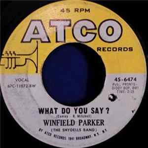 Winfield Parker - What Do You Say? / Sweet Little Girl FLAC