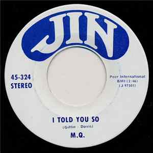 M.Q. - I Told You So / If I Didn't Love You FLAC