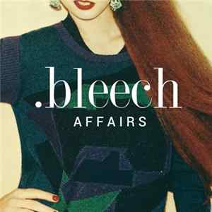 .bleech - Affairs FLAC