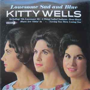 Kitty Wells - Lonesome Sad And Blue FLAC