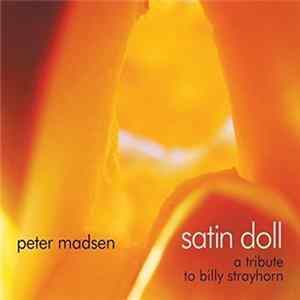 Peter Madsen - Satin Doll: A Tribute To Billy Strayhorn FLAC