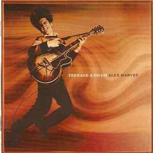 Alex Harvey - Teenage A Go Go FLAC