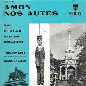 Johnny Grey Avec Orchestra Frank Engelen - Amon Nos Autes FLAC