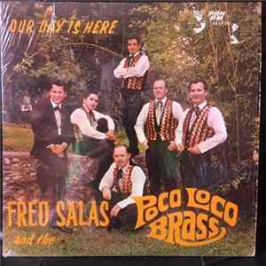 Fred Salas And The Poco Loco Brass - Our Day Is Here FLAC
