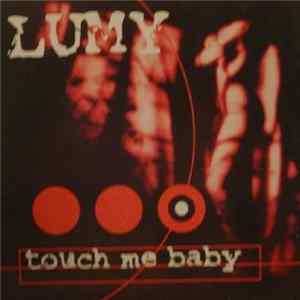 Lumy - Touch Me Baby FLAC