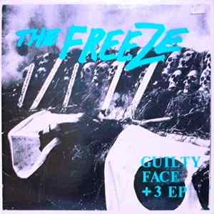The Freeze - Guilty Face + 3 EP FLAC