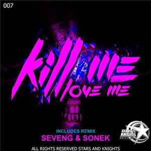 Kill Me - Love Me FLAC