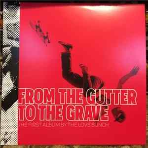 The Love Bunch - From The Gutter To The Grave FLAC