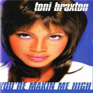 Toni Braxton - You're Makin' Me High FLAC